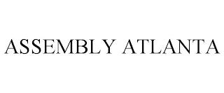 ASSEMBLY ATLANTA trademark