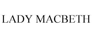 LADY MACBETH trademark