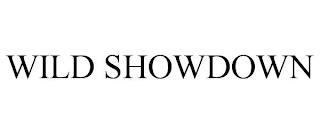 WILD SHOWDOWN trademark