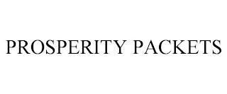 PROSPERITY PACKETS trademark