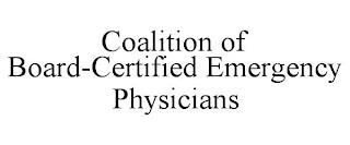 COALITION OF BOARD-CERTIFIED EMERGENCY PHYSICIANS trademark