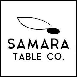 SAMARA TABLE CO. trademark