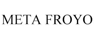 META FROYO trademark