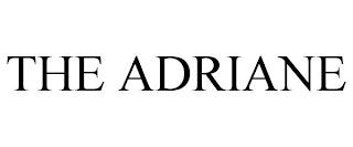 THE ADRIANE trademark