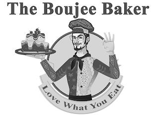 THE BOUGEE BAKER, LOVE WHAT YOU EAT trademark