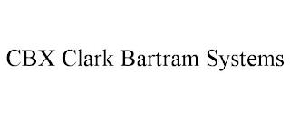 CBX CLARK BARTRAM SYSTEMS trademark