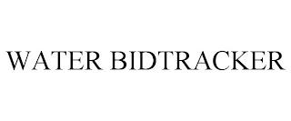 WATER BIDTRACKER trademark