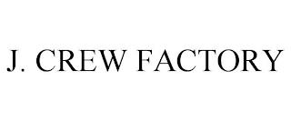 J. CREW FACTORY trademark