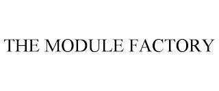 THE MODULE FACTORY trademark