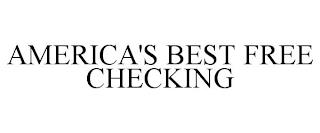 AMERICA'S BEST FREE CHECKING trademark