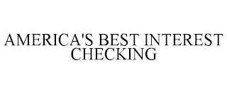 AMERICA'S BEST INTEREST CHECKING trademark