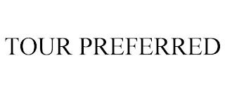 TOUR PREFERRED trademark