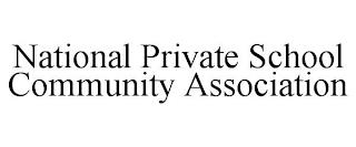 NATIONAL PRIVATE SCHOOL COMMUNITY ASSOCIATION trademark