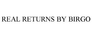 REAL RETURNS BY BIRGO trademark