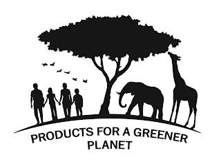 PRODUCTS FOR A GREENER PLANET trademark