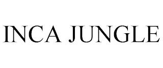 INCA JUNGLE trademark