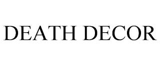 DEATH DECOR trademark