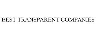 BEST TRANSPARENT COMPANIES trademark