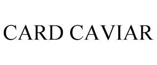 CARD CAVIAR trademark