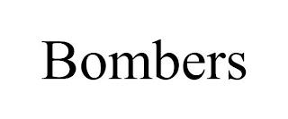 BOMBERS trademark