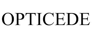 OPTICEDE trademark