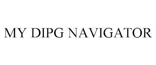 MY DIPG NAVIGATOR trademark