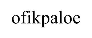 OFIKPALOE trademark