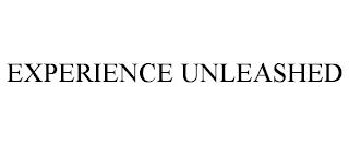 EXPERIENCE UNLEASHED trademark