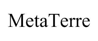 METATERRE trademark