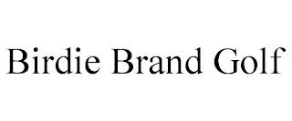 BIRDIE BRAND GOLF trademark