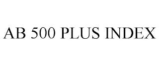 AB 500 PLUS INDEX trademark