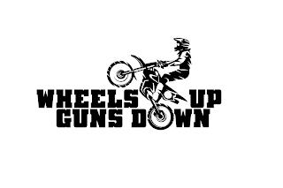 WHEELS UP GUNS DOWN trademark