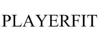 PLAYERFIT trademark