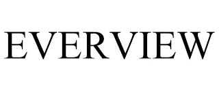 EVERVIEW trademark