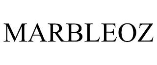 MARBLEOZ trademark