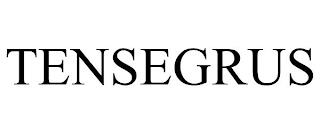 TENSEGRUS trademark