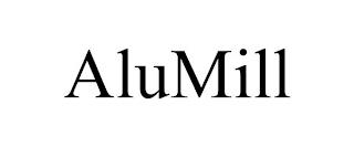 ALUMILL trademark