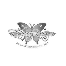 REDEFINING REFUGE BE THE BEGINNING OF AN END trademark