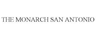 THE MONARCH SAN ANTONIO trademark