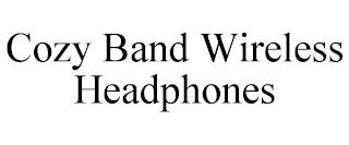 COZY BAND WIRELESS HEADPHONES trademark