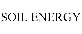 SOIL ENERGY trademark