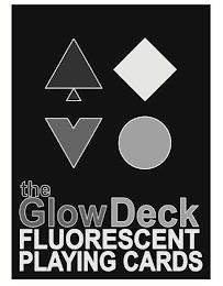 THE GLOWDECK FLUORESCENT PLAYING CARDS trademark