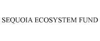 SEQUOIA ECOSYSTEM FUND trademark