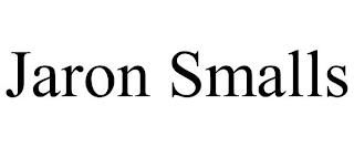 JARON SMALLS trademark