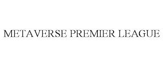 METAVERSE PREMIER LEAGUE trademark