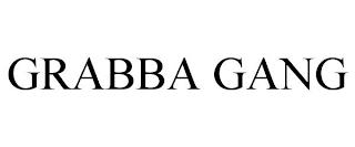 GRABBA GANG trademark