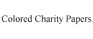 COLORED CHARITY PAPERS trademark