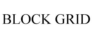 BLOCK GRID trademark