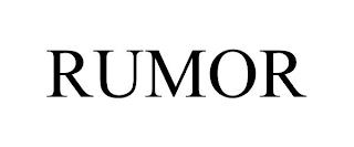 RUMOR trademark