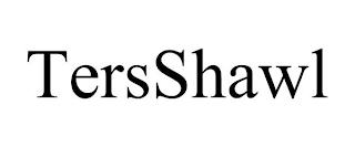 TERSSHAWL trademark